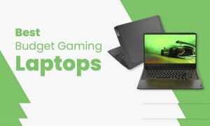 Top 5 Best Budget Gaming Laptops in 2022 for Pro Gamers: Premium and Affordable